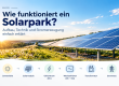 Wie funktioniert ein Solarpark?
